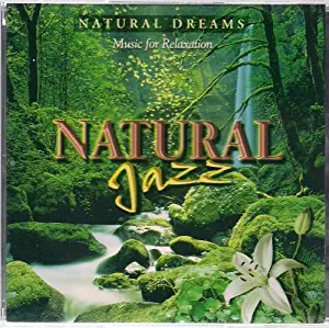 NATURAL JAZZ: Natural Dreams (Music For Relaxation)