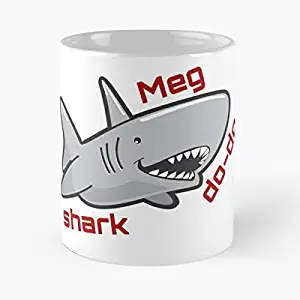 Meg Shark Do-do Classic Mug Coffee Tea - Mug, Funny 11 Oz Gift Idea For Coworkers, Friends
