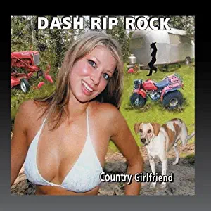 Country Girlfriend by Dash Rip Rock