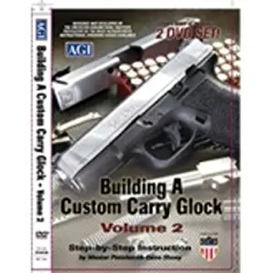 AGI American Gunsmithing Institute Building A Custom Carry Glock - Volume 2 DVD