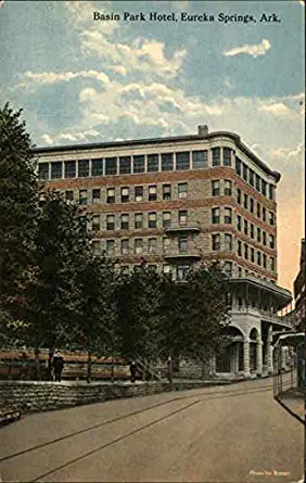 Basin Park Hotel Eureka Springs, Arkansas AR Original Vintage Postcard